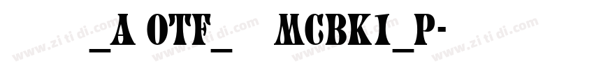 日语字库_A OTF_楷書MCBK1_P字体转换